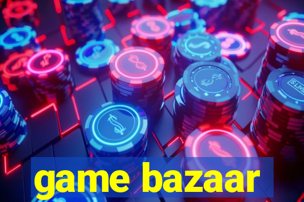 game bazaar